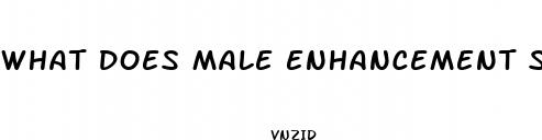 what does male enhancement supplements do