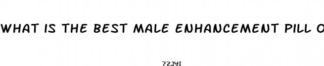 what is the best male enhancement pill on amazon