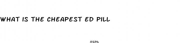 what is the cheapest ed pill
