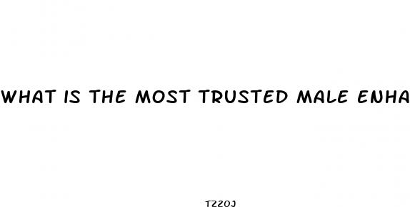 what is the most trusted male enhancement pills
