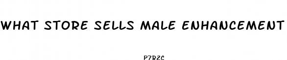 what store sells male enhancement pills