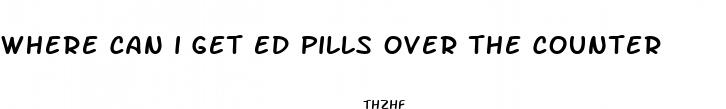 where can i get ed pills over the counter