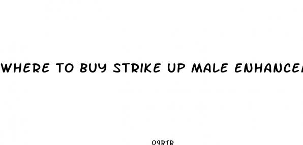 where to buy strike up male enhancement