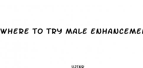 where to try male enhancement pills