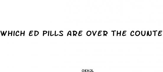 which ed pills are over the counter