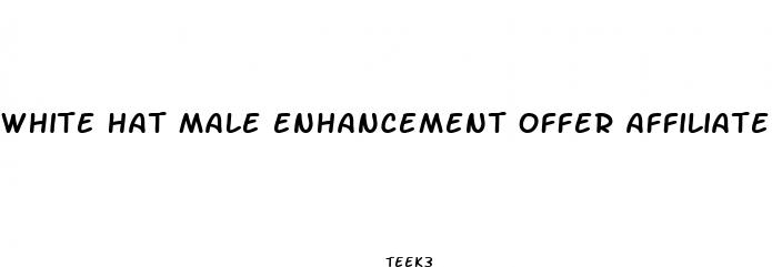 white hat male enhancement offer affiliate
