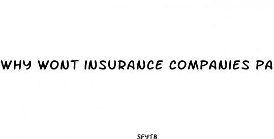 why wont insurance companies pay for male ed pills