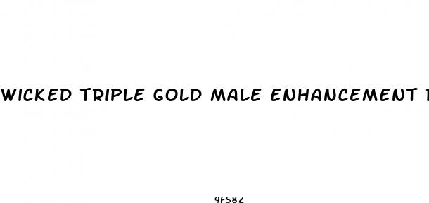 wicked triple gold male enhancement reviews