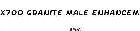 x700 granite male enhancement