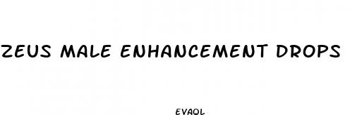 zeus male enhancement drops