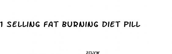 1 selling fat burning diet pill