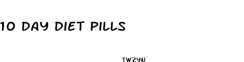 10 day diet pills