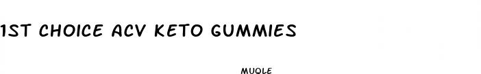 1st choice acv keto gummies