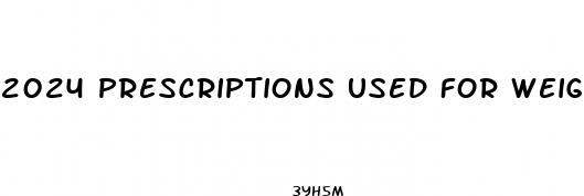 2024 prescriptions used for weight loss pills