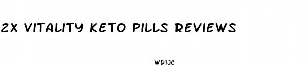 2x vitality keto pills reviews