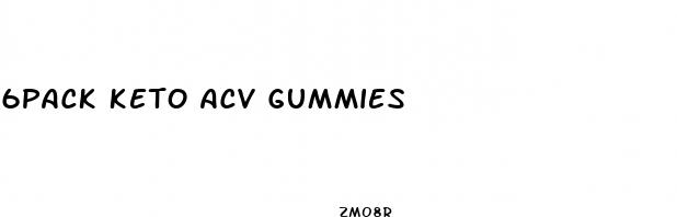 6pack keto acv gummies