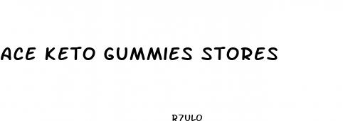 ace keto gummies stores