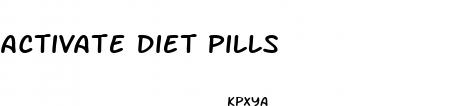 activate diet pills