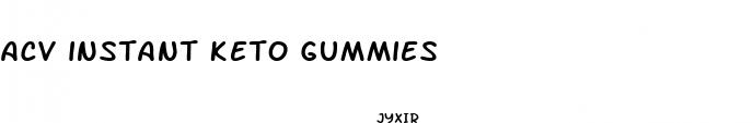 acv instant keto gummies