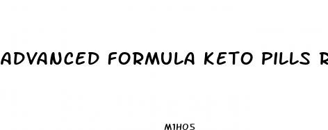 advanced formula keto pills reviews