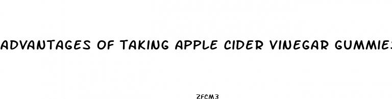 advantages of taking apple cider vinegar gummies