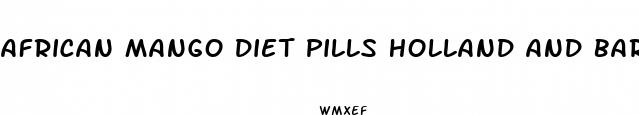 african mango diet pills holland and barrett