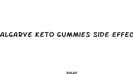 algarve keto gummies side effects
