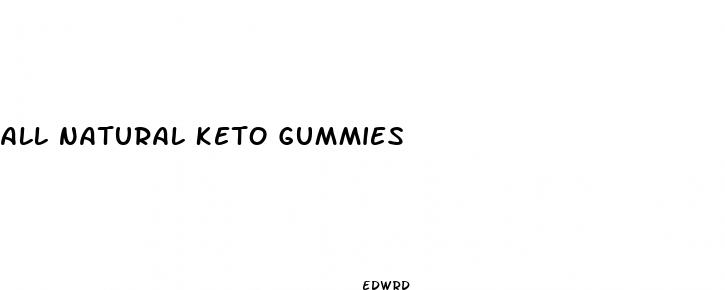 all natural keto gummies