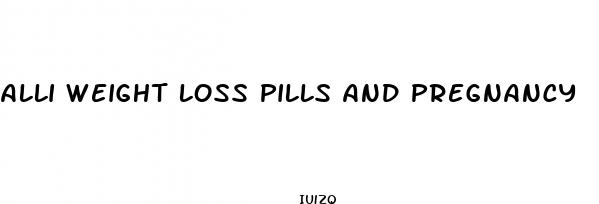 alli weight loss pills and pregnancy