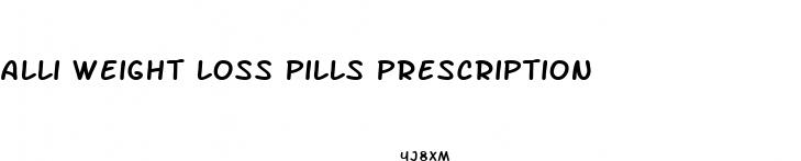 alli weight loss pills prescription