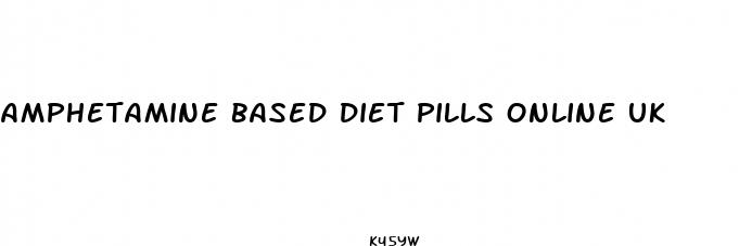 amphetamine based diet pills online uk