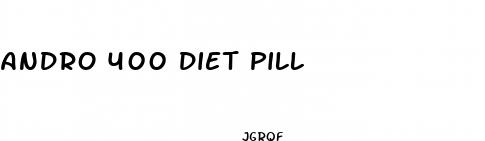 andro 400 diet pill
