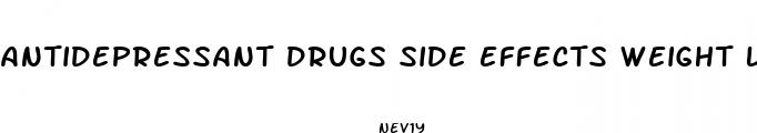 antidepressant drugs side effects weight loss