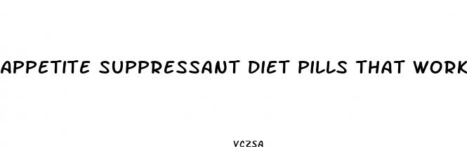 appetite suppressant diet pills that work
