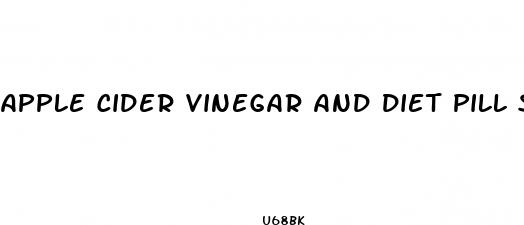 apple cider vinegar and diet pill supplement weight loss