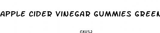 apple cider vinegar gummies green supplements