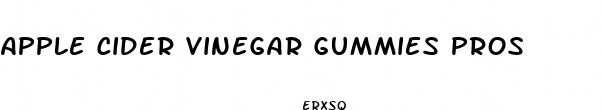 apple cider vinegar gummies pros