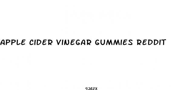 apple cider vinegar gummies reddit