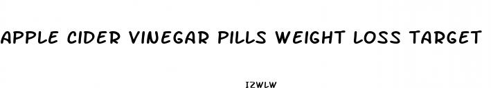 apple cider vinegar pills weight loss target
