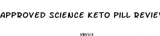 approved science keto pill reviews
