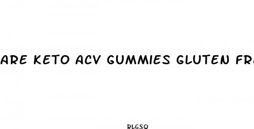 are keto acv gummies gluten free
