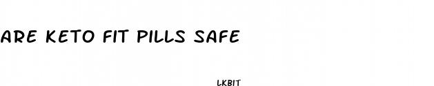 are keto fit pills safe