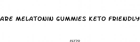 are melatonin gummies keto friendly