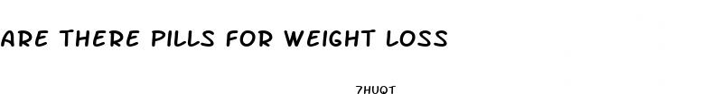 are there pills for weight loss