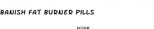 banish fat burner pills