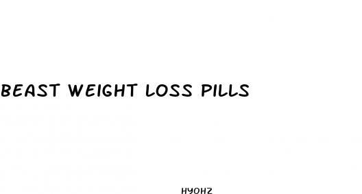 beast weight loss pills