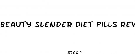 beauty slender diet pills review