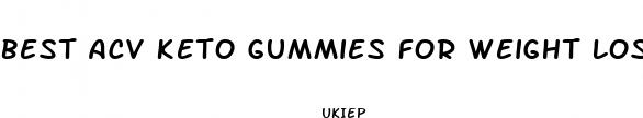 best acv keto gummies for weight loss