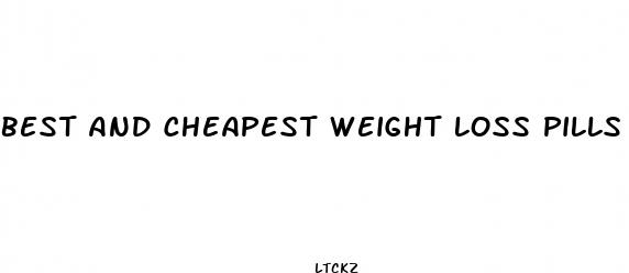 best and cheapest weight loss pills