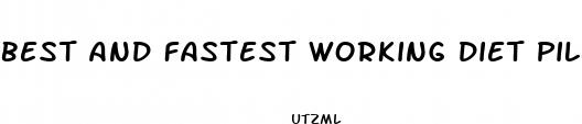 best and fastest working diet pills